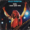 Peter Frampton - Baby, I Love Your Way (1976, Vinyl) | Discogs