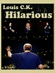Louis C.K.: Hilarious (2010) - Rotten Tomatoes