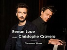 Renan Luce : Chansons. Piano. Tout simplement…