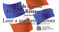 16 de agosto Día de la Restauración - Consulado de la República ...