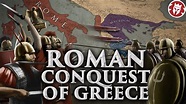 How Rome Conquered Greece - Roman History DOCUMENTARY - YouTube