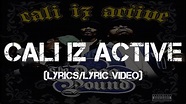 Tha Dogg Pound ft. Snoop Dogg - Cali Iz Active (Lyrics/Lyric Video ...