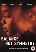 Balance, Not Symmetry | DVD | Free shipping over £20 | HMV Store