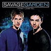 Savage Garden - I Knew I Loved You | iHeart