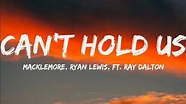 Macklemore, Ryan Lewis, Ft. Ray Dalton-Can't Hold Us (Lyrics Video ...