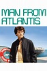 L'Homme de l'Atlantide (série) : Saisons, Episodes, Acteurs, Actualités