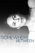 Somewhere Between (série) : Saisons, Episodes, Acteurs, Actualités
