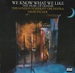 The London Symphony Orchestra – We Know What We Like: The Music Of ...