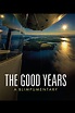 The Good Years: A Blimpumentary (2017)