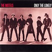 Only the Lonely, The Motels - Qobuz