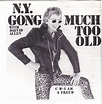 N.Y. Gong - Much Too Old | Releases | Discogs