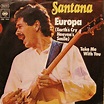 Santana - Europa (Earth's Cry Heaven's Smile) (Vinyl, 7", Single, 45 ...