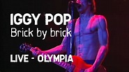 Iggy Pop - Brick by brick (Olympia) - YouTube