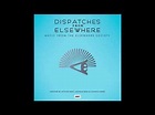 Atticus Ross, Leopold Ross & Claudia Sarne – Dispatches From Elsewhere ...