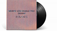 Vinyl | Moritz von Oswald Trio & Heinrich Köbberling | Dissent Remixes ...