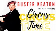 BUSTER KEATON in the TV show CIRCUS TIME (1956) - YouTube