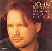 John Berry - Standing On The Edge (1995, CD) | Discogs