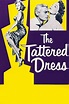 The Tattered Dress (1957) — The Movie Database (TMDB)