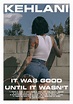 It Was Good Until It Wasn't - Kehlani // Album Poster | Picture collage ...