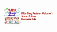Kids Sing Praise - Volume 1 (Stereo) [LYRICS INCLUDED IN DESCRIPTION ...