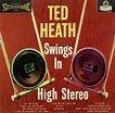Unearthed In The Atomic Attic: Ted Heath Swings In High Stereo