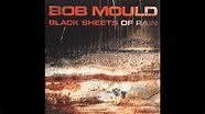 Bob Mould - Black Sheets Of Rain (Full Album) - YouTube