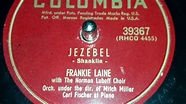 Jezebel - Frankie Laine (1951) - YouTube