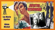 Película "Juventud Desenfrenada" 1956 Luz María Aguilar, Olivia Michel ...