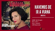 Amália Rodrigues - "Havemos de Ir a Viana" (Audio, 2015 Remastered ...