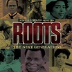 Roots: The Next Generations - TV on Google Play