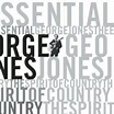 George Jones The Essential George Jones: The Spirit of Country Album ...