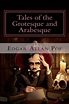 Tales of the Grotesque and Arabesque by JV Editors, Edgar Allan Poe ...