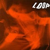Loop - Fade Out (Remastered 2008) CD1 Mp3 Album Download