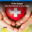 Hoy se conmemora el Día Mundial de la Cruz Roja y de la Media Luna Roja ...