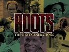 Roots: The Next Generations - Movies & TV on Google Play