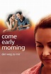 Come Early Morning: DVD, Blu-ray oder VoD leihen - VIDEOBUSTER.de