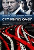 Crossing Over (2009) Poster #1 - Trailer Addict