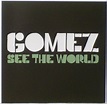 Viajar con una canción: "See the world" de Gomez