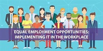 Importance of Equal Employment Opportunity in the workplace