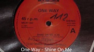 One Way - Shine On Me Original 12 inch Version 1983 - YouTube