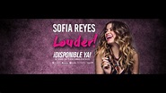 Sofia Reyes - Louder (Nuevo Álbum) - YouTube