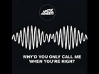 Arctic Monkeys- Why'd You Only Call Me When You're High (Audio) - YouTube