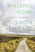 Walking Home A Poet`s Journey by Simon Armitage - Hardcover - 23/04 ...
