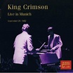 King Crimson Collectors Club Live In Munich Sept : King Crimson | HMV ...