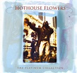Hothouse Flowers - The Platinum Collection | Discogs
