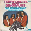 Terry Dactyl And The Dinosaurs – On A Saturday Night (1972, Vinyl ...