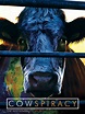 Cowspiracy: The Sustainability Secret (2014) - Rotten Tomatoes