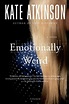 Emotionally Weird. Review of the novel by Kate Atkinson | by Richard ...