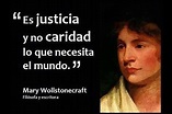 es justicia y no caridad lo que necesita el mundo - mary wollstonecraft Mary Wollstonecraft ...
