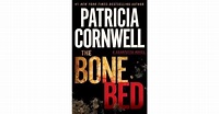 The Bone Bed (Kay Scarpetta, #20) by Patricia Cornwell — Reviews ...